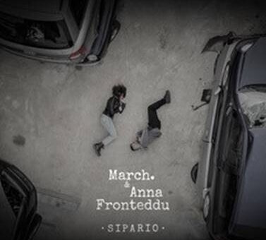 March. duetta con Anna Fronteddu in "Sipario"